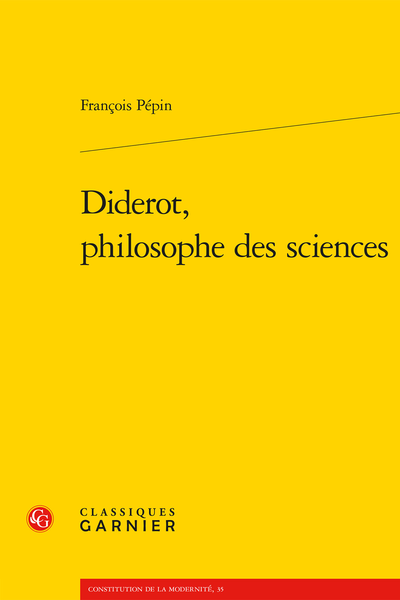 Diderot, philosophe des sciences - Déterminisme, nécessité et contingence