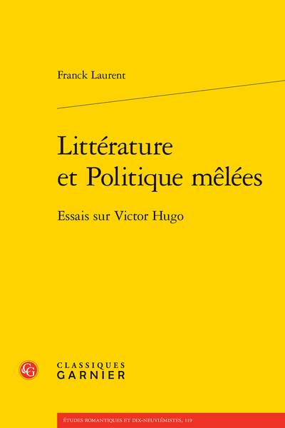 Littérature et Politique mêlées. Essais sur Victor Hugo - Postface