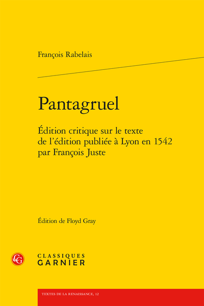 Pantagruel. Édition critique sur le texte de l'édition publiée à Lyon en 1542 par François Juste - Comment Pantagruel eut victoire bien estrangement des Dipsodes, et des Geans