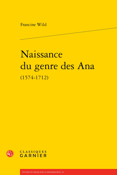 Naissance du genre des Ana (1574-1712) - Chapitre 2. Avant le Menagiana : les ana de 1668 a 1693