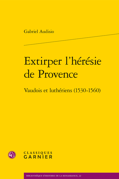 Extirper l'hérésie de Provence. Vaudois et luthériens (1530-1560) - Glossaire