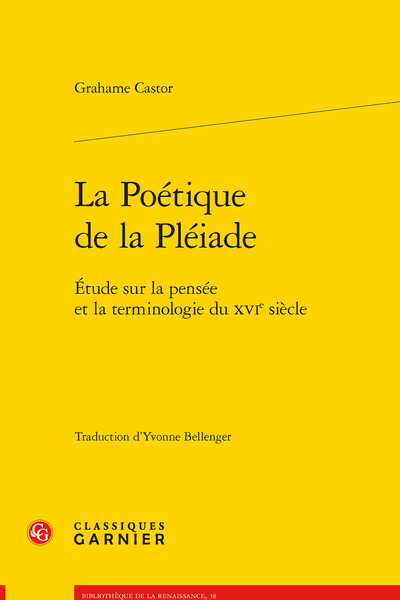 La Poétique de la Pléiade. Étude sur la pensée et la terminologie du XVIe siècle - Introduction