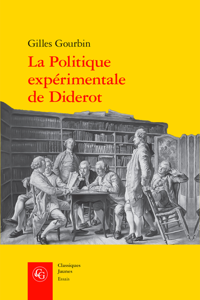 La Politique expérimentale de Diderot - La cohérence d’une œuvre