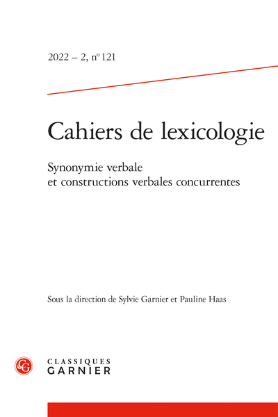 Cahiers de lexicologie. 2022 – 2, n° 121. Synonymie verbale et constructions verbales concurrentes - Comptes rendus