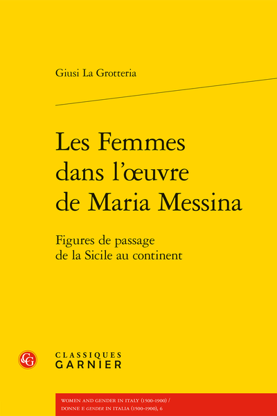Les Femmes dans l’œuvre de Maria Messina. Figures de passage de la Sicile au continent - Introduction