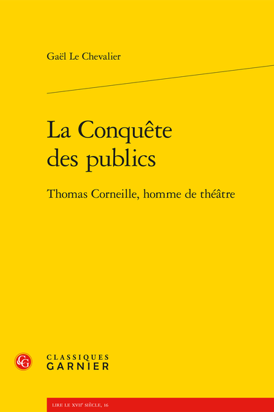 La Conquête des publics. Thomas Corneille, homme de théâtre