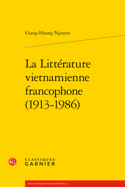 La Littérature vietnamienne francophone (1913-1986) - Préface