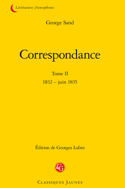 Correspondance. Tome II. 1832 – juin 1835 - Table des matières