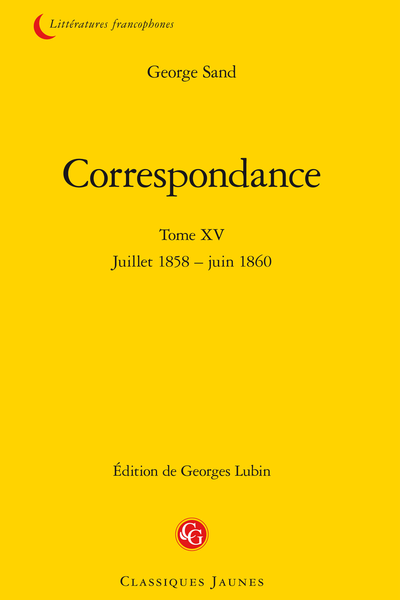 Correspondance. Tome XV. Juillet 1858 – juin 1860 - Calendrier permanent