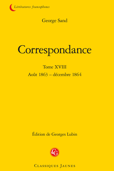Correspondance. Tome XVIII. Août 1863 – décembre 1864 - Index particulier à George Sand