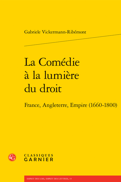 La Comédie à la lumière du droit. France, Angleterre, Empire (1660-1800)