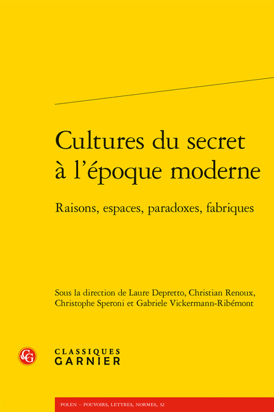 Cultures du secret à l’époque moderne. Raisons, espaces, paradoxes, fabriques - Hommage à Sophie Lefay