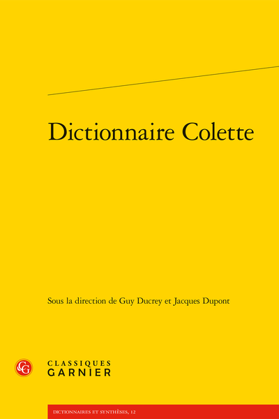 Dictionnaire Colette - Pour lire le Dictionnaire Colette