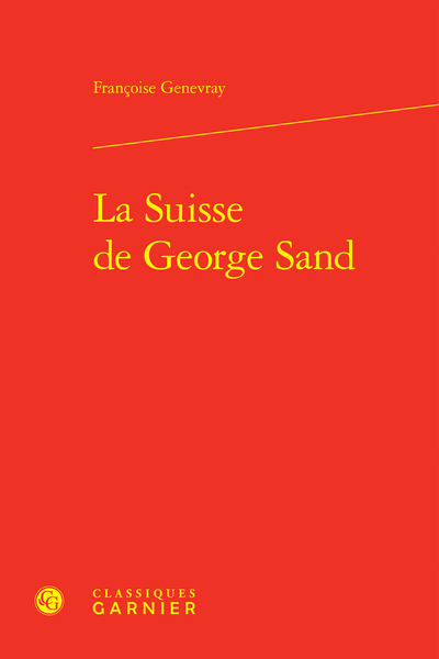 La Suisse de George Sand - Répertoire alphabétique - [Partie I : Émile  Accolas à Adolphe Joanne]
