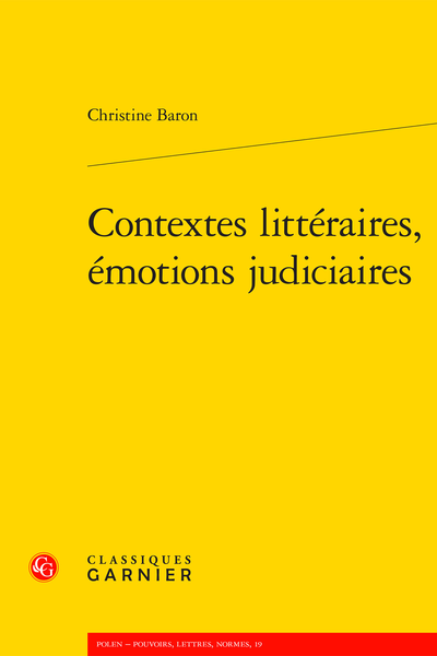 Contextes littéraires, émotions judiciaires - La culture de l'émotion