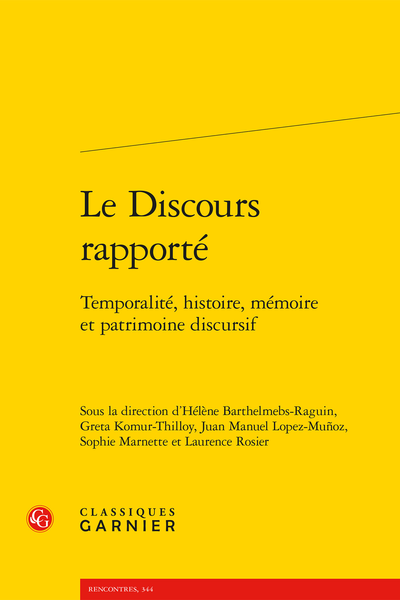 Le Discours rapporté. Temporalité, histoire, mémoire et patrimoine discursif - L’anthologie littéraire