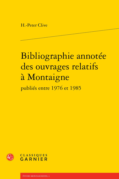 Bibliographie annotée des ouvrages relatifs à Montaigne publiés entre 1976 et 1985