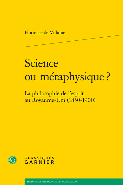 Science ou métaphysique ?. La philosophie de l'esprit au Royaume-Uni (1850-1900) - Table des matières