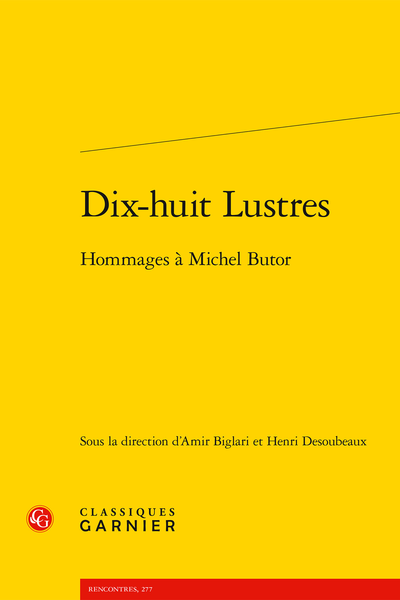 Dix-huit Lustres. Hommages à Michel Butor - Repères biographiques de Michel Butor