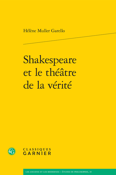 Shakespeare et le théâtre de la vérité - Table des matières
