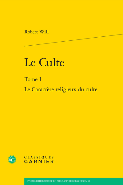 Le Culte. Tome I. Le Caractère religieux du culte - Index des matières traitées
