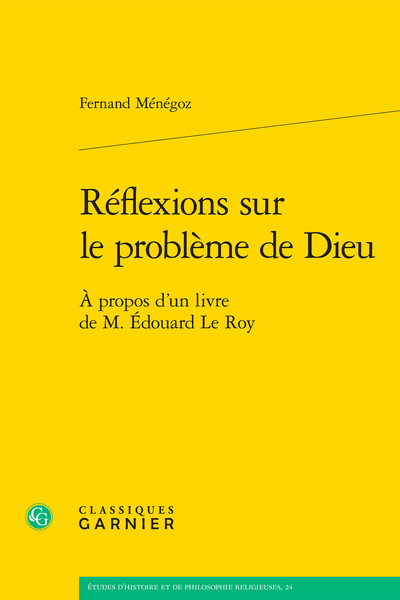 Réflexions sur le problème de Dieu. À propos d'un livre de M. Édouard Le Roy - I. Introduction