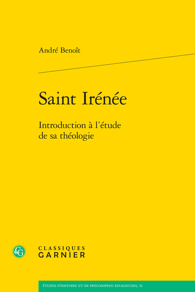 Saint Irénée. Introduction à l’étude de sa théologie