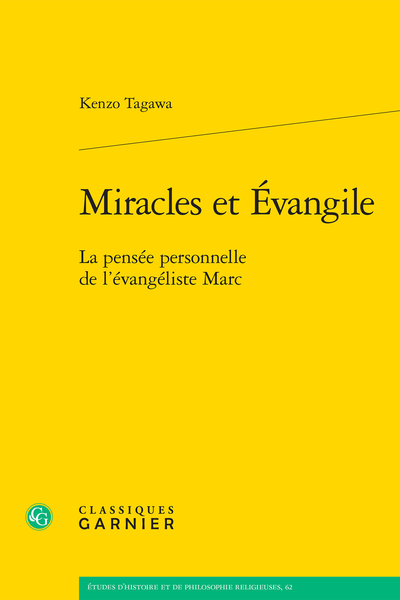 Miracles et Évangile. La pensée personnelle de l’évangéliste Marc - Avant-propos