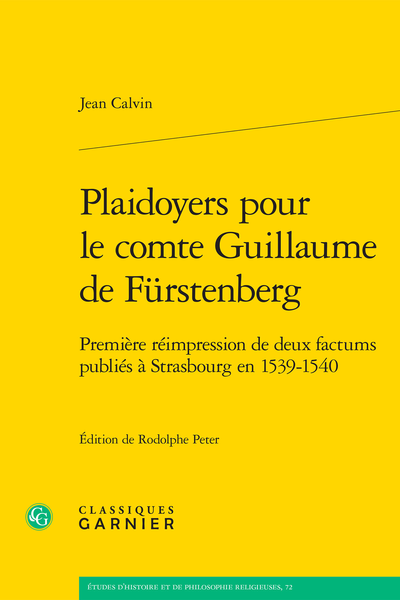 Plaidoyers pour le comte Guillaume de Fürstenberg. Première réimpression de deux factums publiés à Strasbourg en 1539-1540 - Premier factum du comte Guillaume de Furstenberg