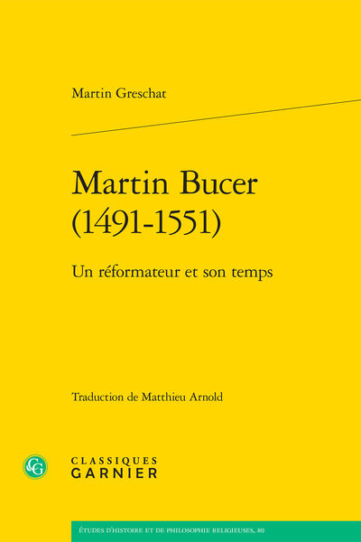 Martin Bucer (1491-1551). Un réformateur et son temps - Table des matières