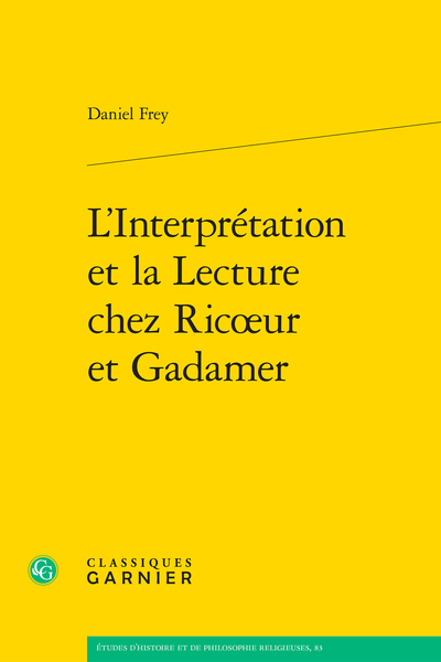 L’Interprétation et la Lecture chez Ricœur et Gadamer - Première partie. Le conflit des herméneutiques de Gadamer et de Ricœur