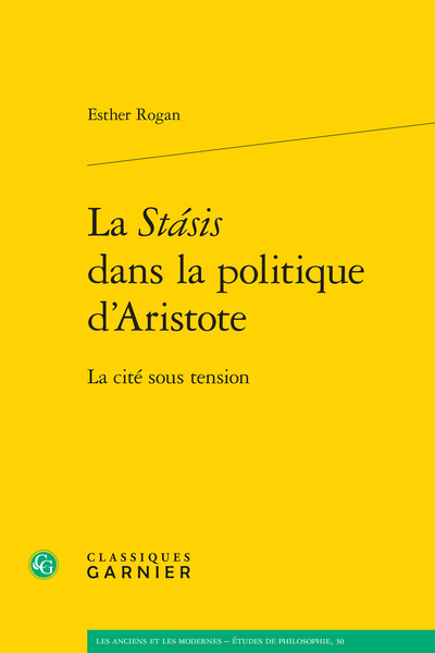 La Stásis dans la politique d’Aristote. La cité sous tension - Table des matières