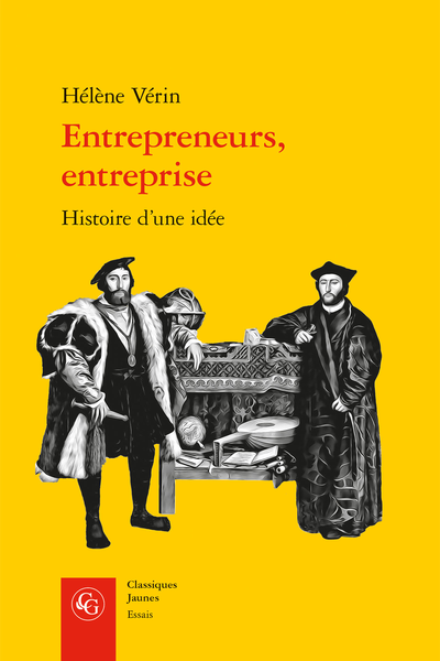Entrepreneurs, entreprise. Histoire d’une idée - Présentation