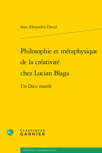 Philosophie et métaphysique de la créativité chez Lucian Blaga. Un Dieu mutilé - Remerciements