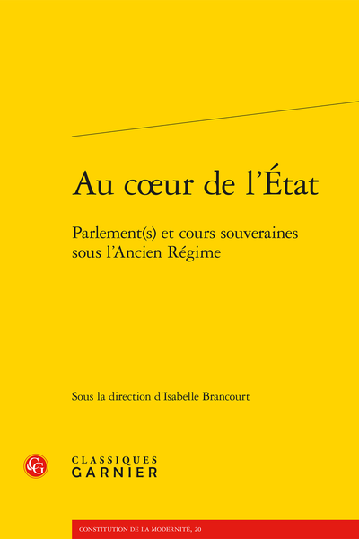 Au cœur de l’État. Parlement(s) et cours souveraines sous l’Ancien Régime - Parlement de Paris et réformes des réguliers