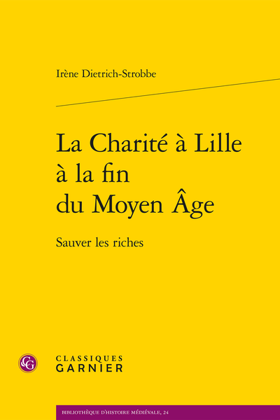 La Charité à Lille à la fin du Moyen Âge. Sauver les riches - Index rerum