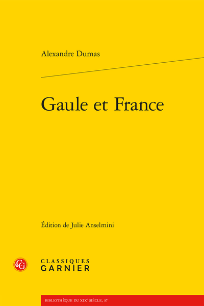 Gaule et France - Descriptif de deux recueils de sources dont s’est servi Dumas