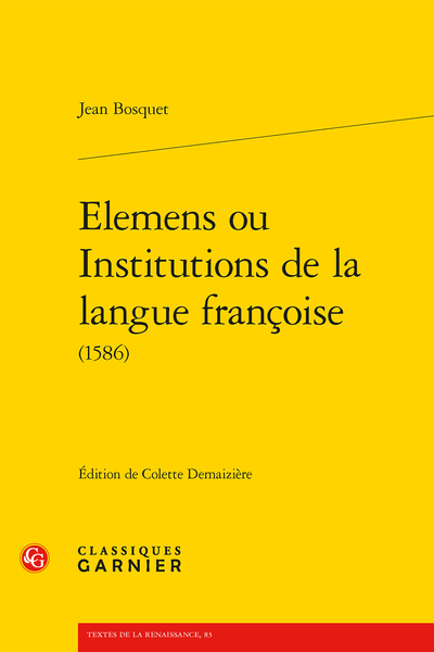 Elemens ou Institutions de la langue françoise (1586) - Avertissement au lecteur
