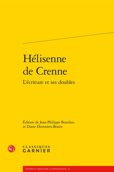 Hélisenne de Crenne L’écriture et ses doubles - Jeux de portraits dans les Angoysses douloureuses qui procedent d'amours