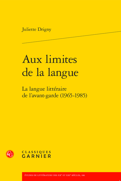 Aux limites de la langue. La langue littéraire de l’avant-garde (1965-1985) - Table des matières