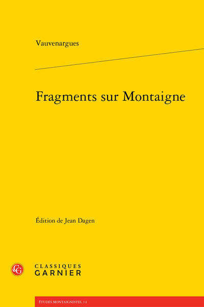 Fragments sur Montaigne - I Vauvenargues et les philosophes de Montaigne à Shaftesbury