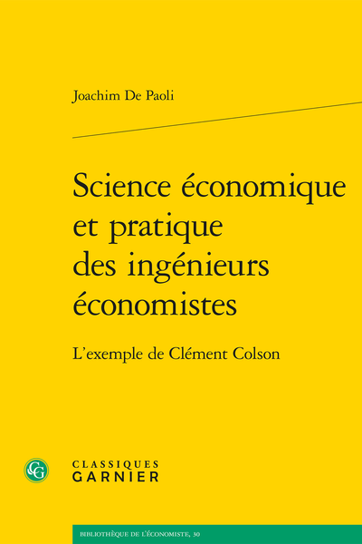 Science économique et pratique des ingénieurs économistes. L'exemple de Clément Colson - Conclusion générale