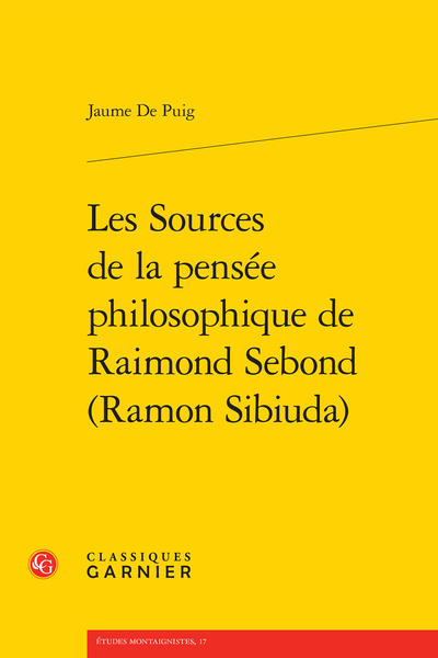 Les Sources de la pensée philosophique de Raimond Sebond (Ramon Sibiuda) - Bibliographie