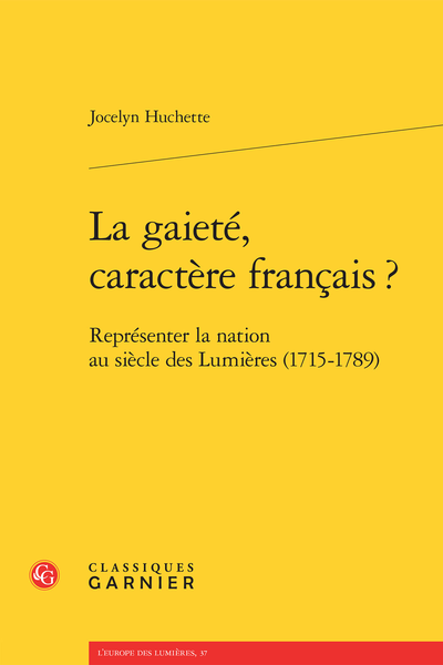 La gaieté, caractère français ?. Représenter la nation au siècle des Lumières (1715-1789) - Bibliographie