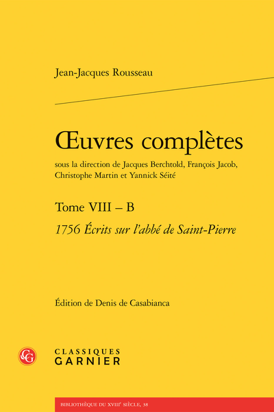 Rousseau (Jean-Jacques) - Œuvres complètes. Tome VIII – B. 1756 Écrits sur l’abbé de Saint-Pierre - Fragments sur la polysynodie