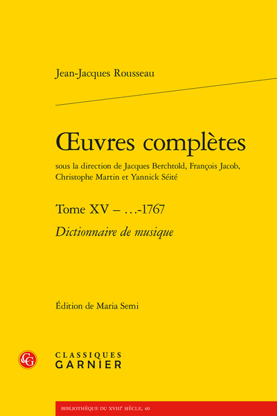 Rousseau (Jean-Jacques) - Œuvres complètes. Tome XV – …-1767. Dictionnaire de musique - Lettres et documents
