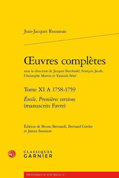 Rousseau (Jean-Jacques) - Œuvres complètes. Tome XI A 1758-1759. Émile, Premières versions (manuscrits Favre) - Émile. Manuscrit Favre version B (cahiers 5 à 10)