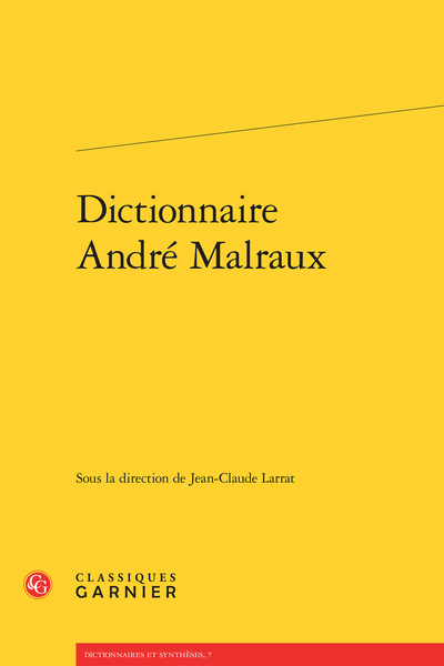 Dictionnaire André Malraux - Table des matières