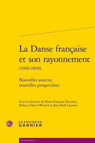 La Danse française et son rayonnement (1600-1800). Nouvelles sources, nouvelles perspectives
