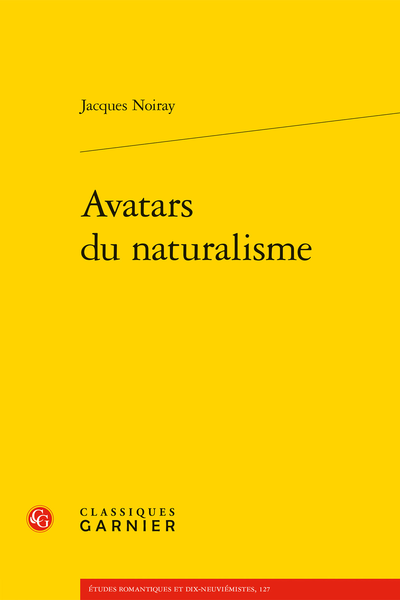 Avatars du naturalisme - La subversion du modèle balzacien dans Charles Demailly